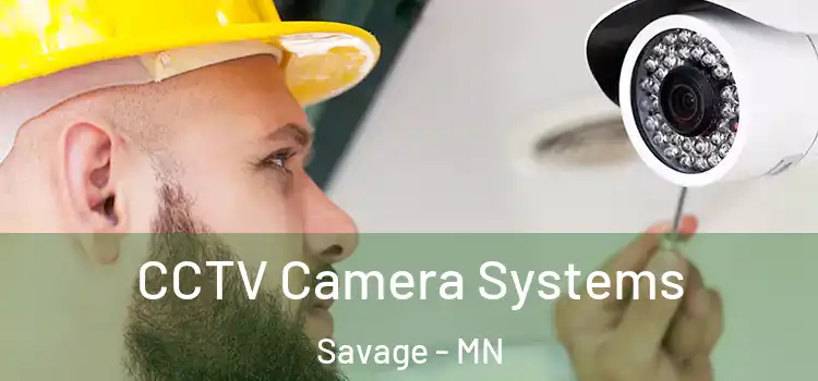 CCTV Camera Systems Savage - MN