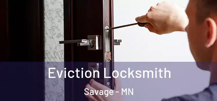 Eviction Locksmith Savage - MN