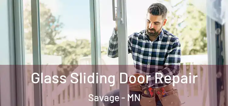 Glass Sliding Door Repair Savage - MN